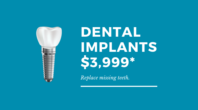 DENTAL IMPLANTS $3,999_ DENTAL IMPLANTS $3,999_